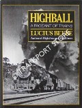 Book cover of Highball - A Pageant of Trains by BEEBE, Lucius 